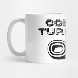 Coffee turns me ON text art Mug